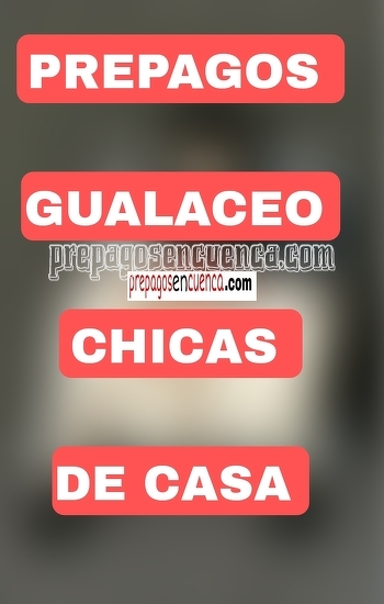 CHICAS PREPAGOS EN GUALACEO